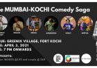 The Mumbai - Kochi Comedy Saga at Greenix Village on April 3rd