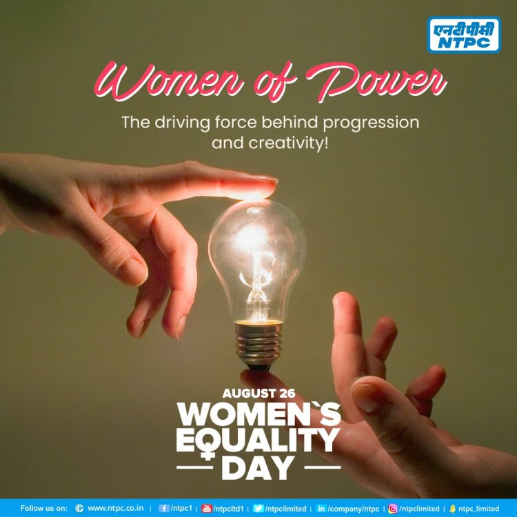 NTPC announces recruitment of an all-Female Engineers batch on Women Equality Day.