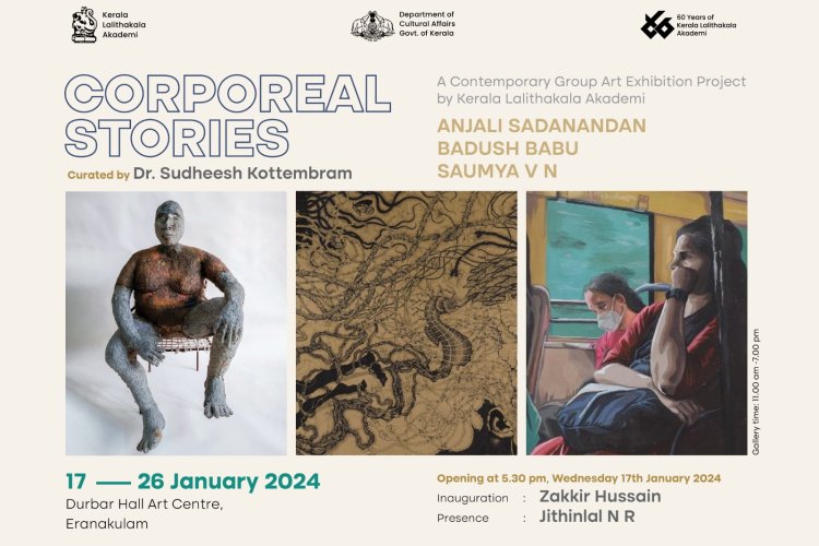 Kerala Lalithakala Academy Presents "Corporeal Stories": A Contemporary Art Exhibition Redefining Narratives