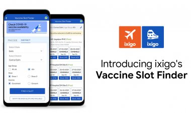 Travel app, ixigo launches Real Time COVID-19 ‘Vaccine Slot Finder’.