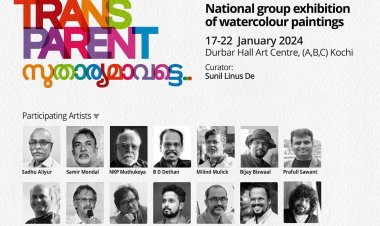 National Group Exhibition of Watercolour Paintings Themed Be Transparent: A Spectacle of Art at Durbar Hall, Kochi